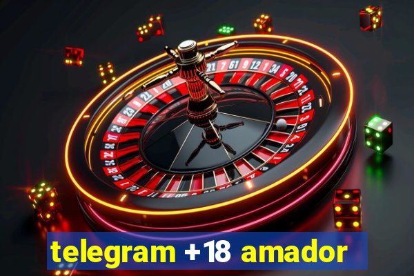 telegram +18 amador