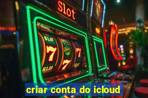 criar conta do icloud