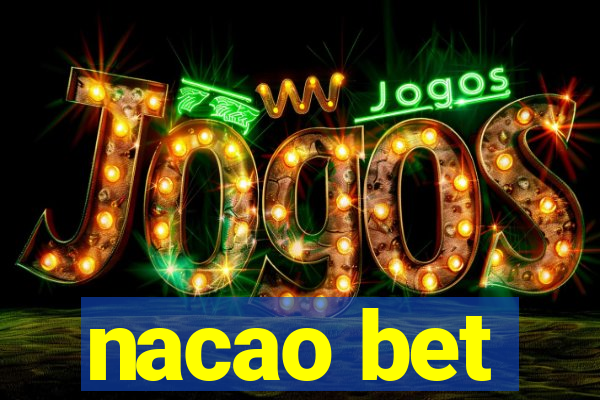 nacao bet