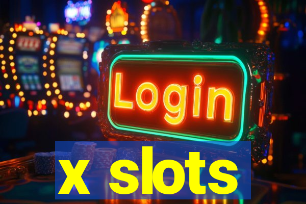 x slots