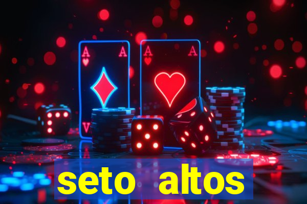 seto altos parametros significado