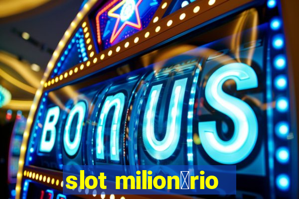 slot milion谩rio