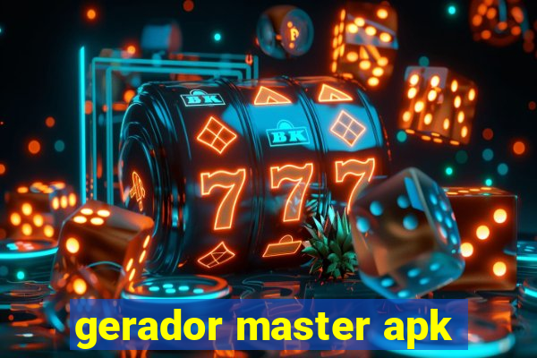 gerador master apk