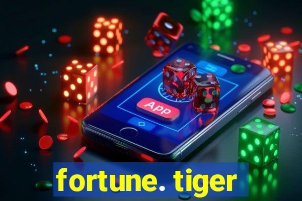 fortune. tiger