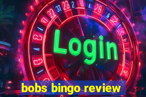 bobs bingo review