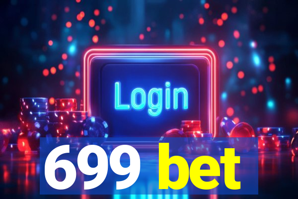 699 bet