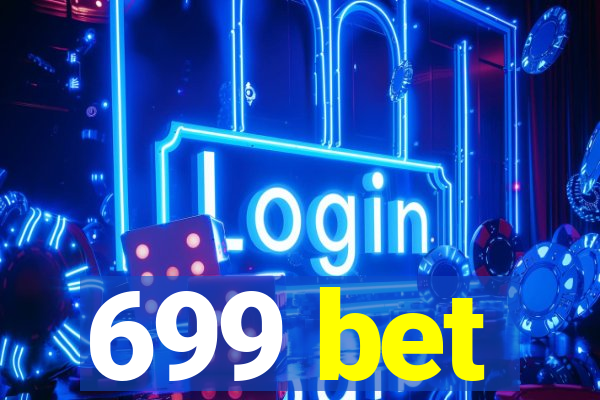 699 bet