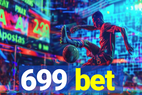 699 bet