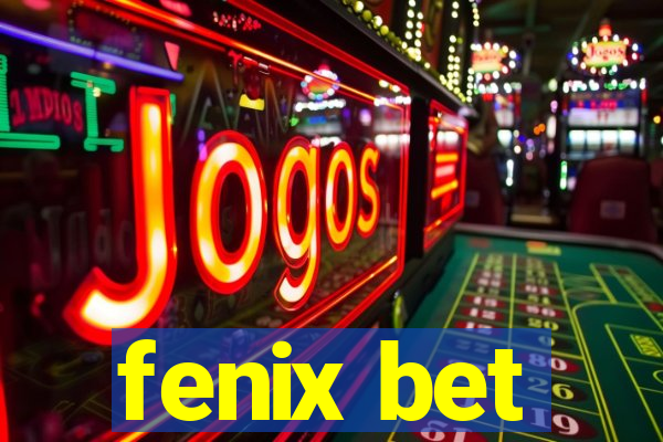 fenix bet