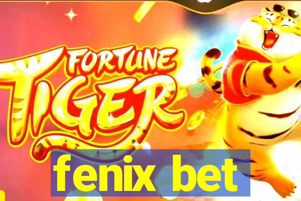 fenix bet