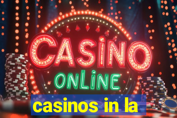 casinos in la