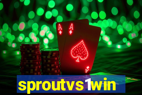 sproutvs1win