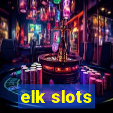 elk slots