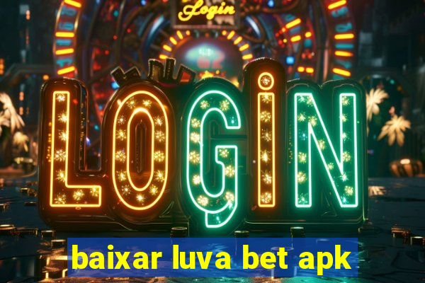 baixar luva bet apk