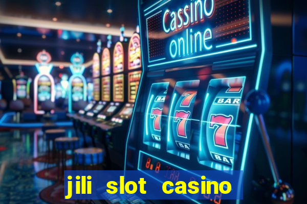 jili slot casino real money