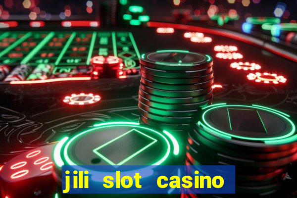 jili slot casino real money