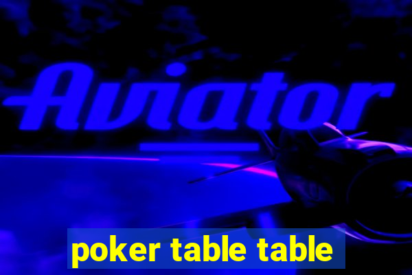 poker table table