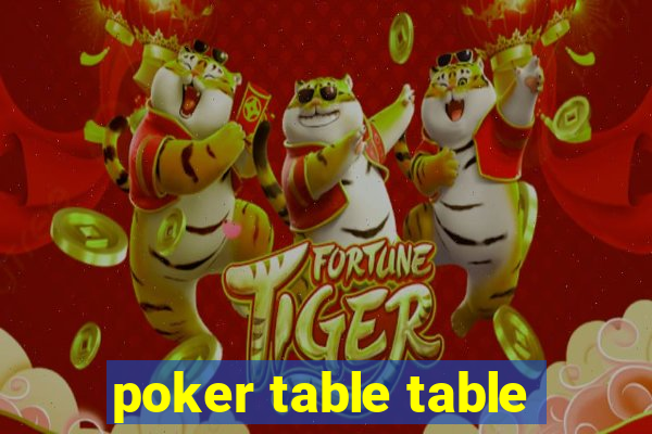 poker table table