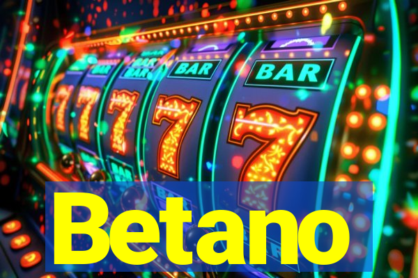 Betano