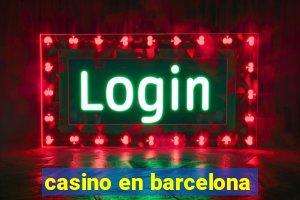 casino en barcelona