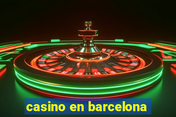 casino en barcelona