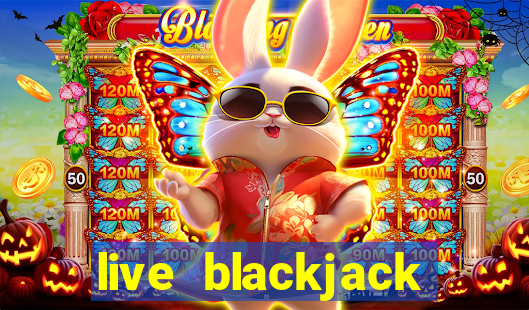 live blackjack online casino