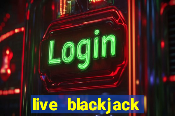 live blackjack online casino