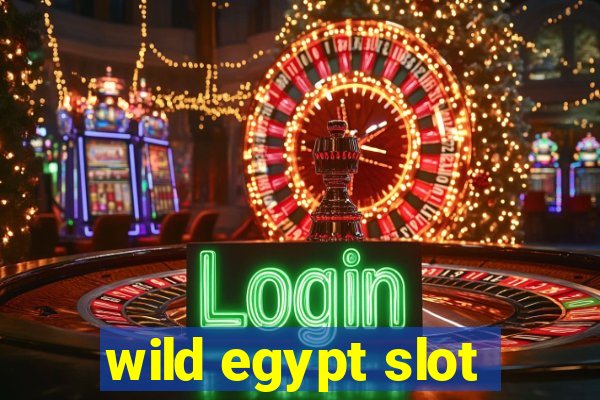 wild egypt slot