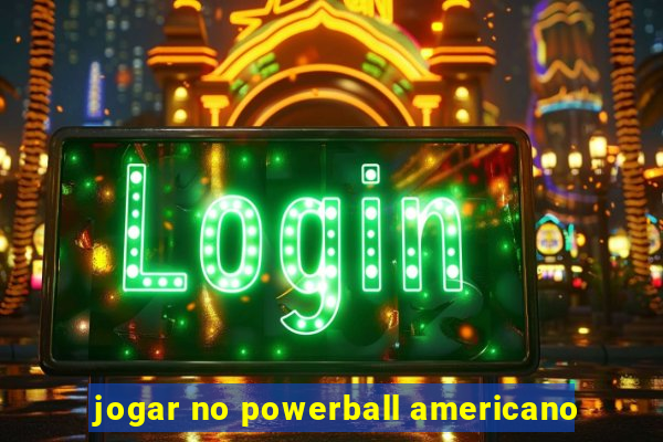 jogar no powerball americano