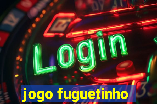 jogo fuguetinho