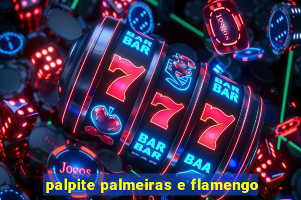 palpite palmeiras e flamengo