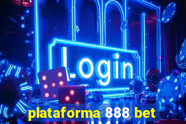 plataforma 888 bet