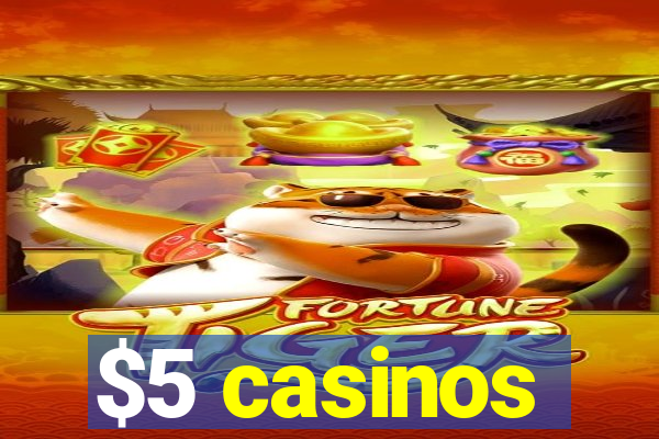 $5 casinos