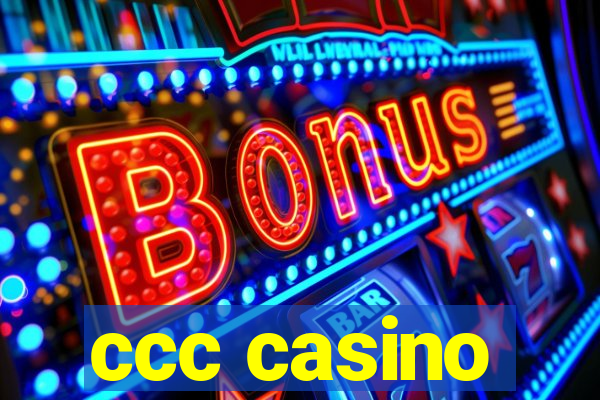 ccc casino