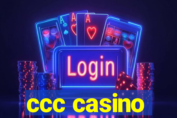 ccc casino