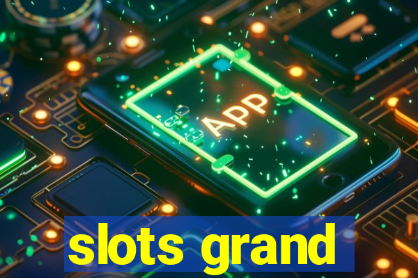 slots grand