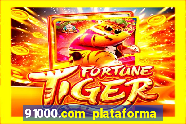 91000.com plataforma de jogos