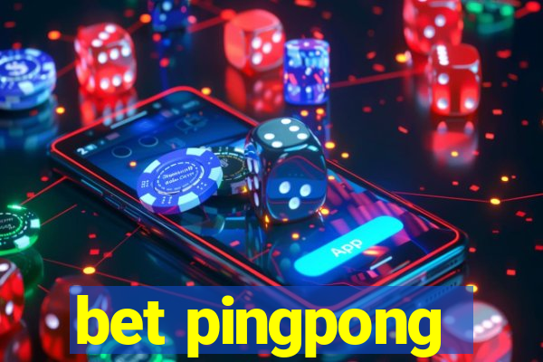 bet pingpong