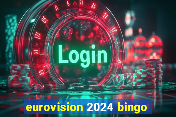 eurovision 2024 bingo