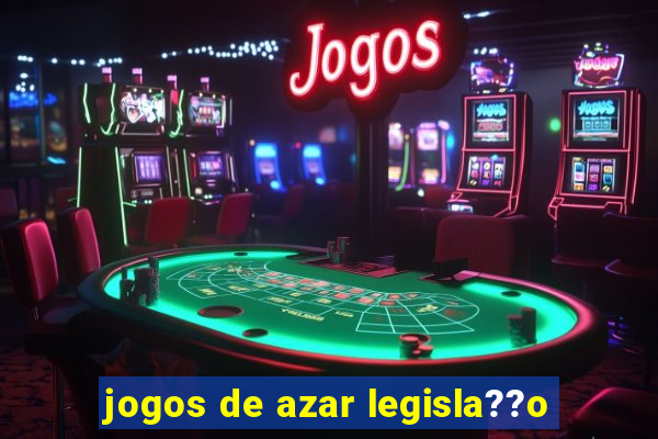 jogos de azar legisla??o