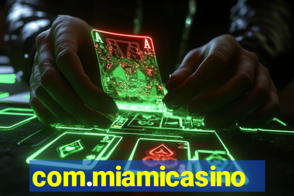 com.miamicasinoads.games