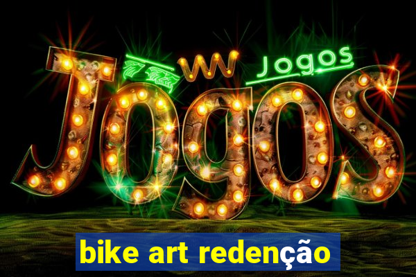 bike art redenção