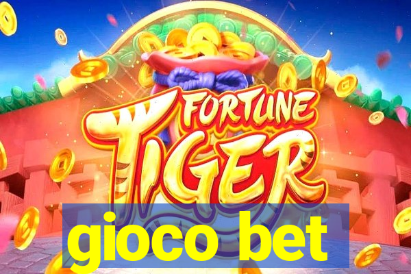 gioco bet