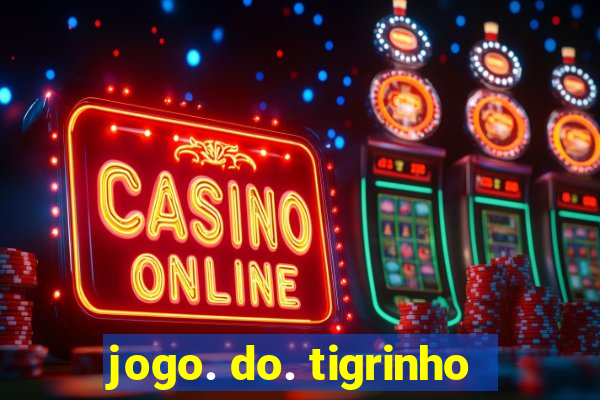 jogo. do. tigrinho