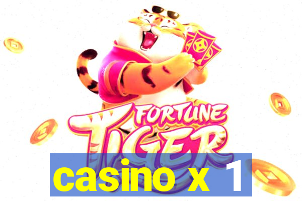 casino x 1