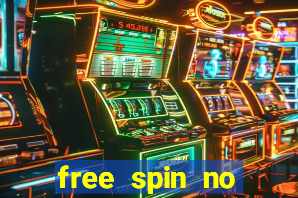 free spin no deposit slots