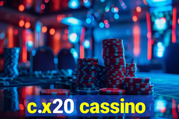 c.x20 cassino