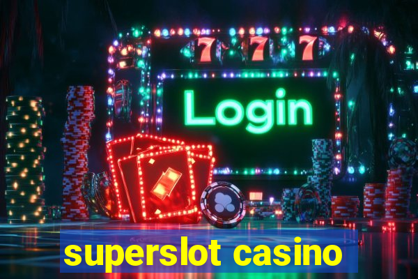 superslot casino