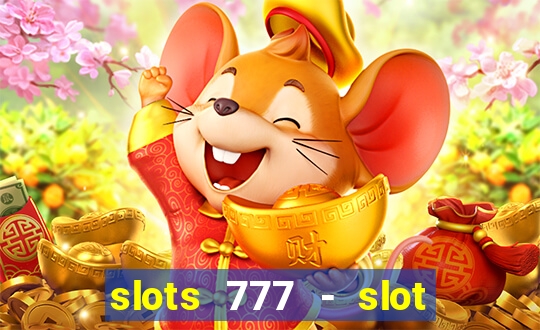 slots 777 - slot machine games