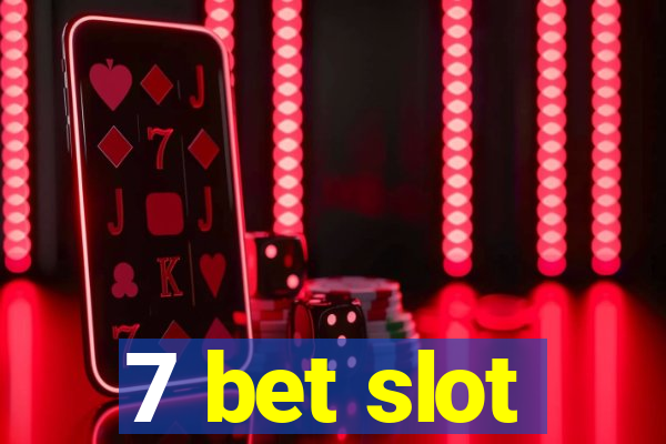 7 bet slot